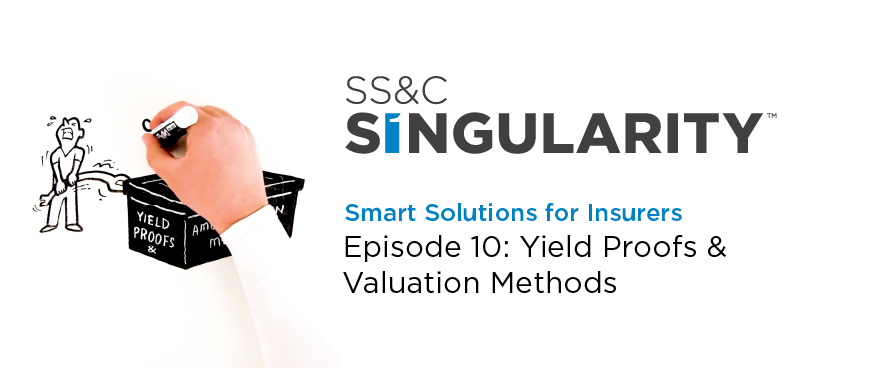 SS&C Singularity - Episode 10 - Yield Proofs & Valuation Methods
