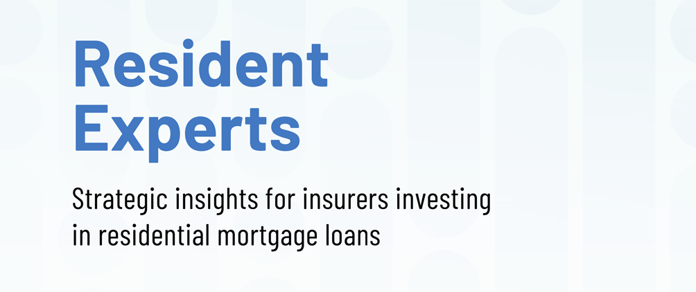 Resident Experts: Strategic Insights for Insurers Investing in Residential Mortgage Loans