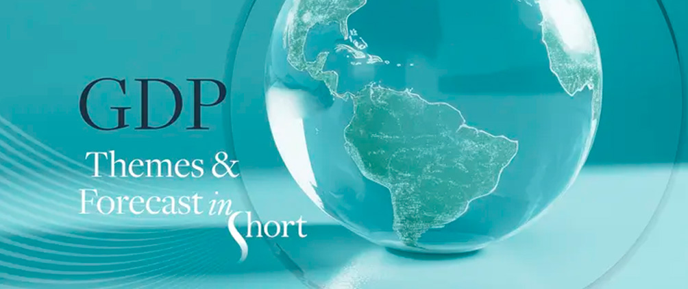 Global GDP Themes and Forecasts