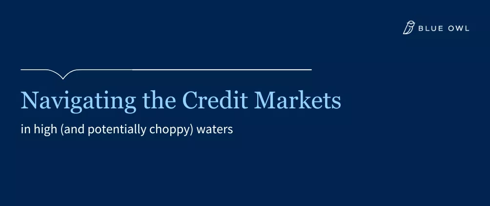 Navigating the Credit Markets